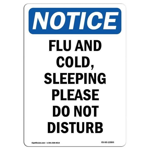 SignMission OS-NS-RD-1014-V-12800 OSHA Notice Sign - Flu & Cold, Sleeping Please