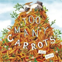 Too Many Carrots, (Board Book)