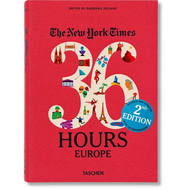 The new york times 36 hours europe 9783836540483