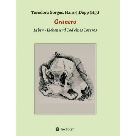 Granero : Leben - Lieben und Tod eines Toreros (Paperback)