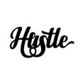 thumbnail image 3 of Hustle - Beautiful Solid Steel Home Decor Decorative Accent Metal Art Wall Sign, 3 of 3