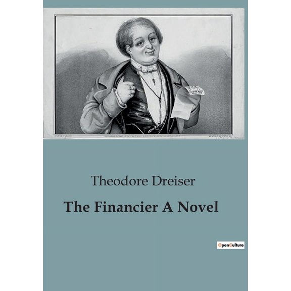The Financier A Novel, (Paperback)