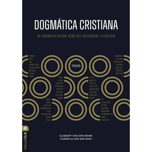 DogmÃ¡tica Cristiana: Un Pensamiento Integral Sobre Dios, Las Personas Y La Sociedad, (Hardcover)