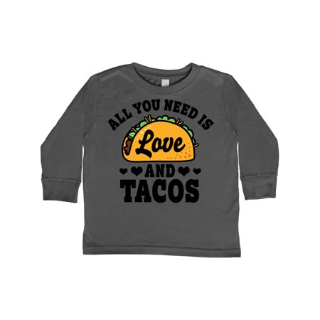 

Inktastic Valentine s Day All You Need is Love and Tacos Gift Toddler Boy or Toddler Girl Long Sleeve T-Shirt