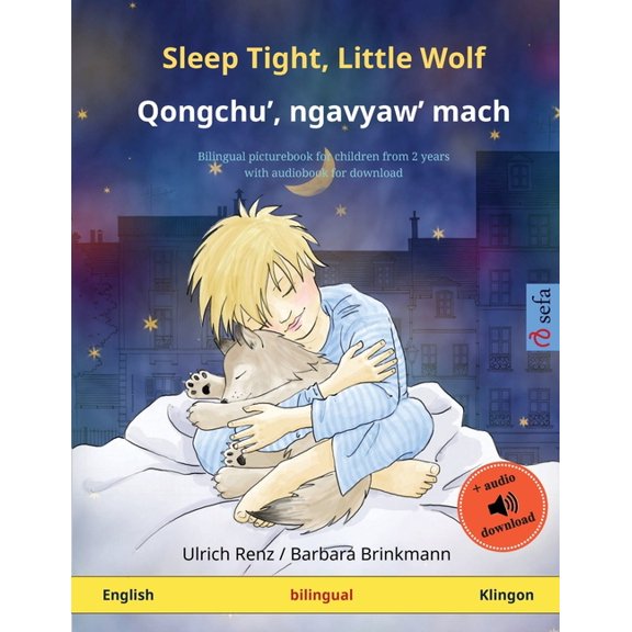Sefa Picture Books in Two Languages Sleep Tight, Little Wolf - Qongchu', ngavyaw' mach (English - Klingon): Bilingual children's picture book with audiobook, (Paperback)
