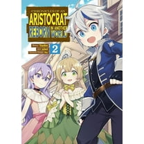 Chronicles of an Aristocrat Reborn in Another World (Manga): Chronicles of an Aristocrat Reborn in Another World (Manga) Vol. 2 (Series #2) (Paperback)
