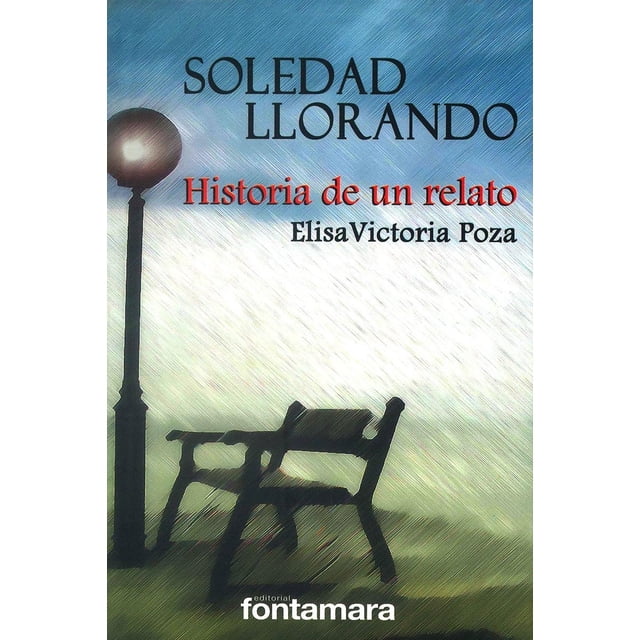 Soledad llorando, de Elisa Victoria Poza , Fontamara, 2010