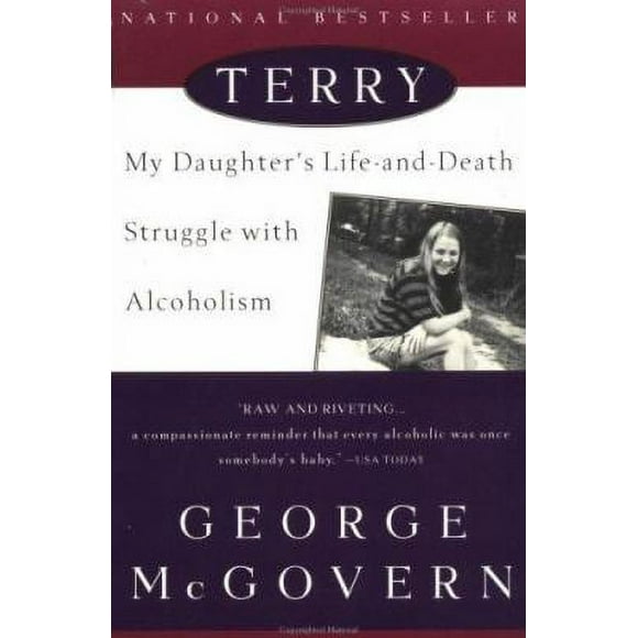 Pre-Owned Terry: My Daughter's Life-and-Death Struggle with Alcoholism (Paperback) 0452278236 9780452278233