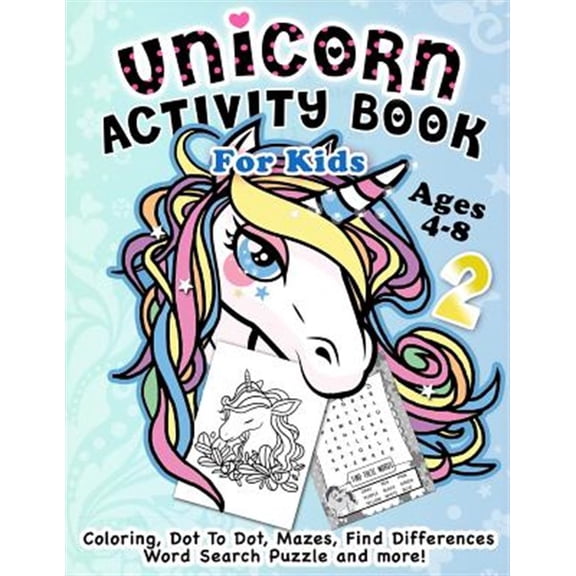 Pre-Owned Unicorn Activity Book for Kids Ages 4-8: Unicorn Activity Book for Kids Ages 4-8: Fantastic Beautiful Unicorns - A Fun Kid Workbook Game For Learning, Coloring, Dot To Dot, Mazes, Find Differences, Wo