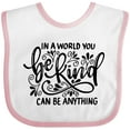 thumbnail image 3 of Inktastic Inspirational Quote in a World You Can Be Anything Be Kind Boys or Girls Baby Bib, 3 of 4