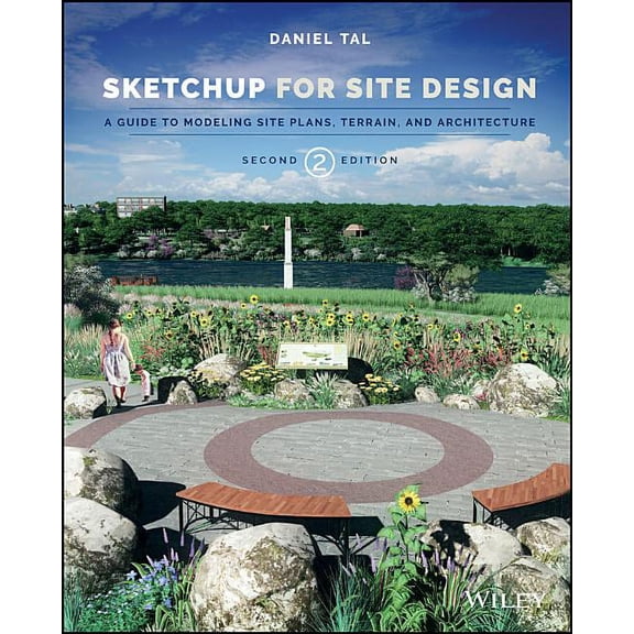 Sketchup for Site Design: A Guide to Modeling Site Plans, Terrain, and Architecture, (Paperback)