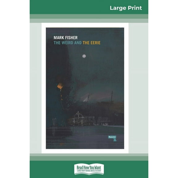 The Weird and The Eerie (16pt Large Print Edition), (Paperback)