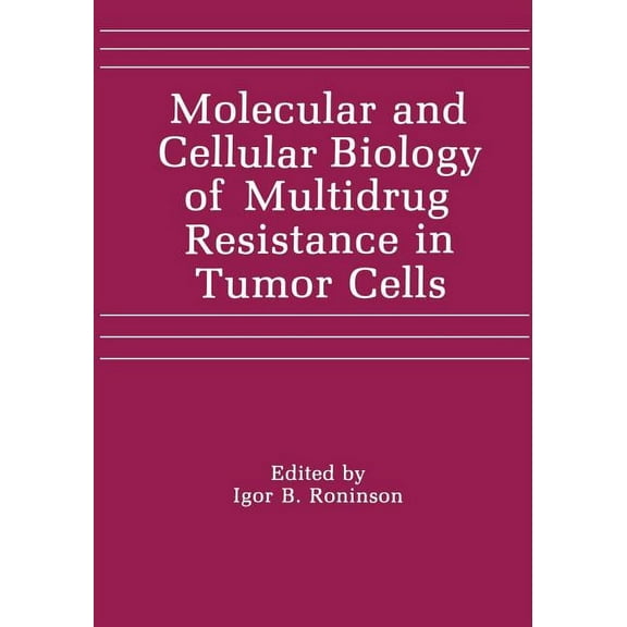 Molecular and Cellular Biology of Multidrug Resistance in Tumor Cells, (Paperback)