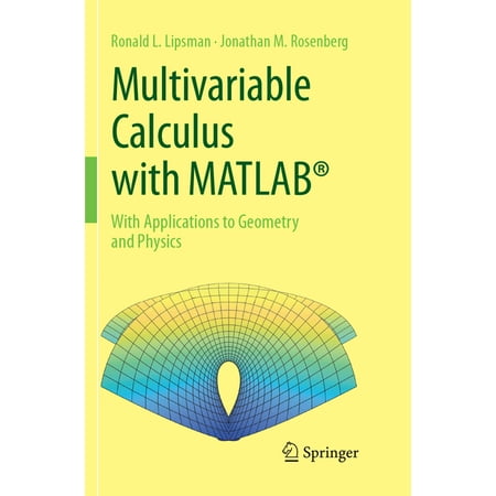 UPC: 9783319879420 | Multivariable Calculus with Matlab(r): With Applications to Geometry and Physics (Paperback)