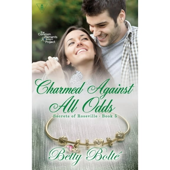 Secrets of Roseville Charmed Against All Odds, Book 5, (Paperback)