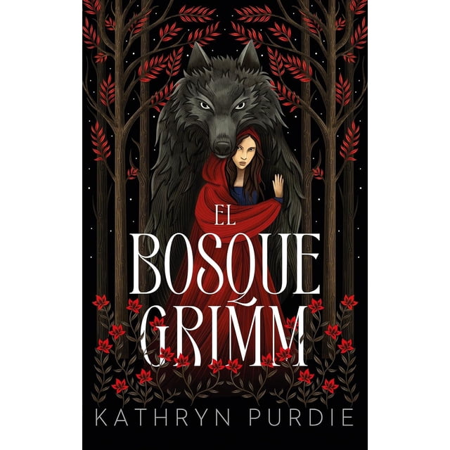 Libro El Bosque Grimm Tapa Blanda, Autor Kathryn Purdie, Editorial Puck