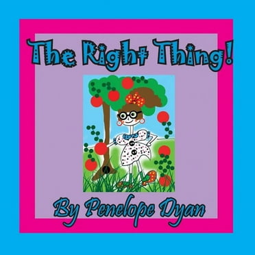 The Right Thing!, (Paperback)