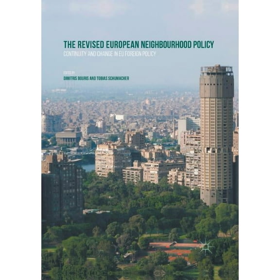 The Revised European Neighbourhood Policy: Continuity and Change in EU Foreign Policy, (Paperback)