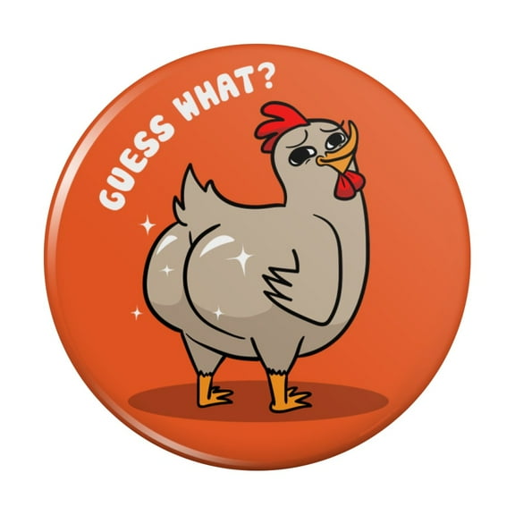 Guess What Chicken Butt Funny Kitchen Refrigerator Locker Button Magnet