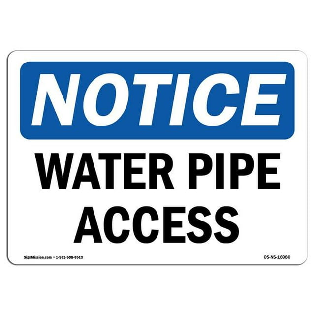 SignMission OS-NS-A-1824-L-18980 18 x 24 in. OSHA Notice Sign - Water Pipe Access