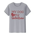 thumbnail image 5 of hcuribad Valentine's Shirts for Women Womens Shirts t Shirts for Women Valentine's Day My Dog Is My Valentine Print Shirt Printed Crew Neck t Shirt Women's Pullover t Shirt Grey 2XL, 5 of 9