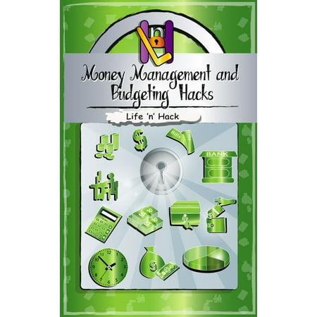 Money Management and Budgeting Hacks: 15 Simple Practical Hacks to Manage, Budget and Save Money - (Best Budget Ar 15)