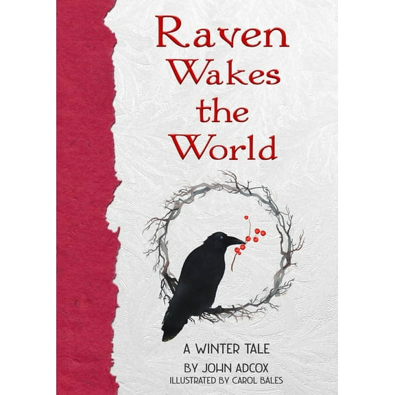 Raven Wakes the World : A Winter Tale (Hardcover)