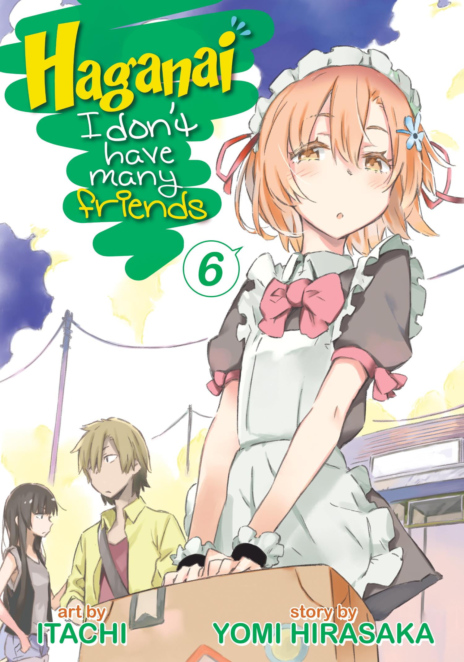 Haganai: I Dont Have Many Friends Haganai: I Don't Have Many Friends: Haganai: I Don't Have Many Friends Vol. 6 (Series #6