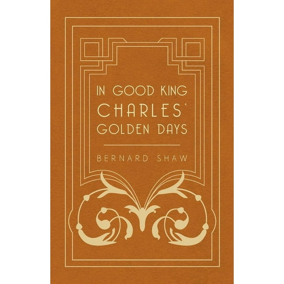 In Good King Charles' Golden Days, (Paperback)