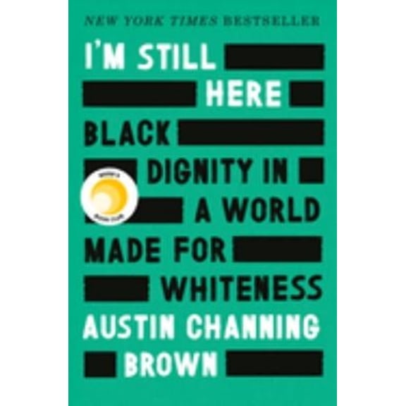Pre-Owned I'm Still Here: Reese's Book Club: Black Dignity in a World Made for Whiteness (Hardcover) 1524760854 9781524760854