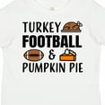 thumbnail image 4 of Inktastic Thanksgiving Turkey Football & Pumpkin Pie Boys or Girls Toddler T-Shirt, 4 of 5