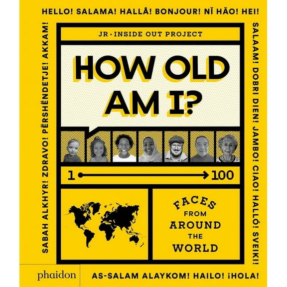 How Old Am I?: 100 Faces from Around the World, (Hardcover)