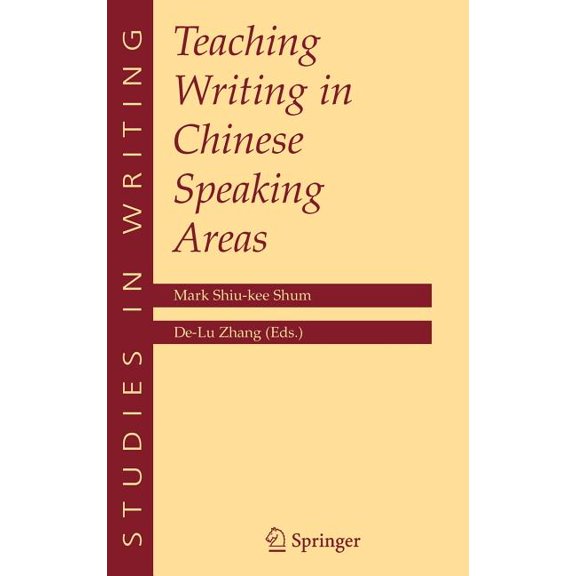 Studies in Writing Teaching Writing in Chinese Speaking Areas, Book 16, (Hardcover)