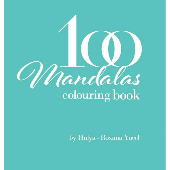 100 Mandalas Colouring Book: Colouring Book, (Hardcover)