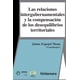 thumbnail image 1 of LAS RELACIONES INTERGUBERNAMENTALES Y LA COMPENSACION DE LOS DESEQUILIBRIOS TERRITORIALES DISTRIBUCIONES FONTAMARA JAIME ESPEJEL MENA, 1 of 2