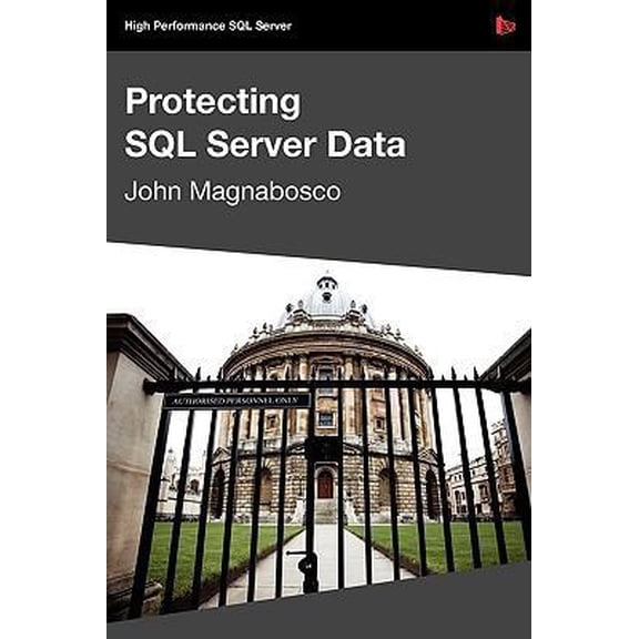 Pre-Owned Protecting SQL Server Data (Paperback) by John Magnabosco