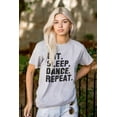 thumbnail image 3 of Eat Sleep Dance Repeat Dancer Lifestyle Women's Graphic T Shirt Tees Brisco Brands L, 3 of 5