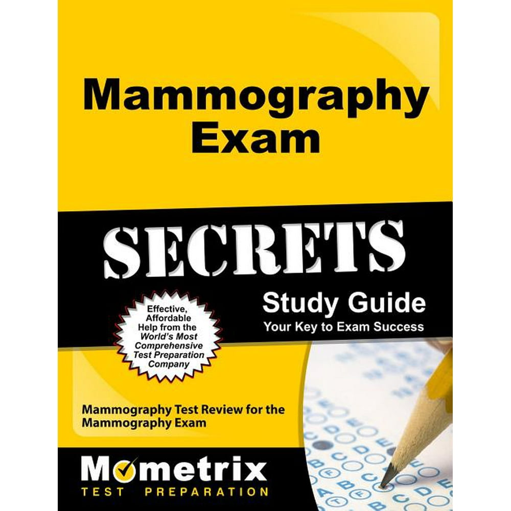 Mometrix Secrets Study Guides Mammography Exam Secrets Study Guide