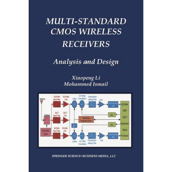 The Springer International Engineering a Multi-Standard CMOS Wireless Receivers: Analysis and Design, Book 675, (Paperback)