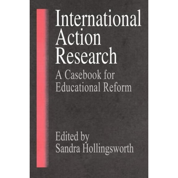International Action Research: Educational Reform, (Paperback)