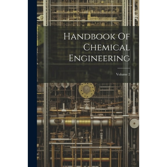 Handbook Of Chemical Engineering; Volume 2, (Paperback)