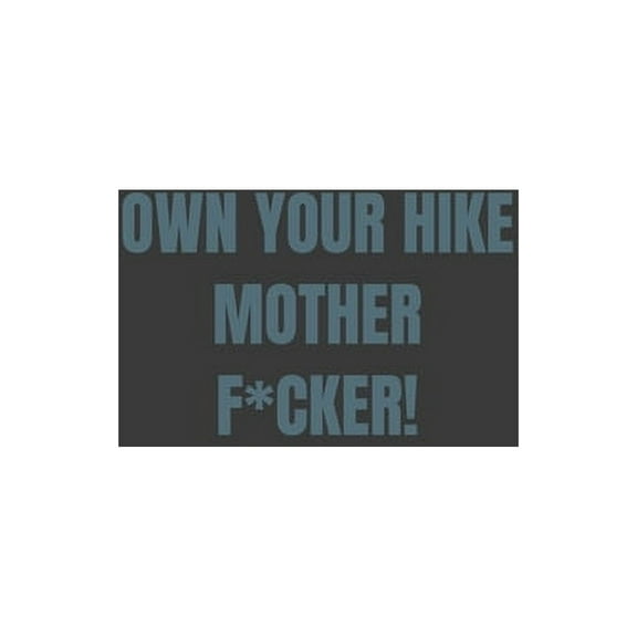 Own Your Hike Mother F*cker! (Paperback)