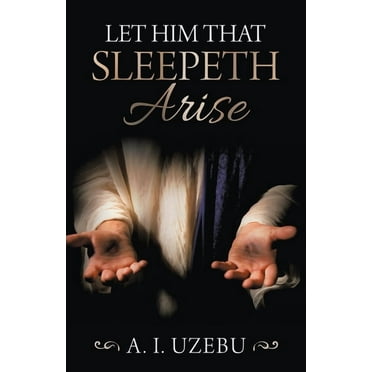 Let Him That Sleepeth Arise (Paperback)