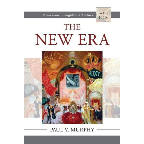 American Thought and Culture The New Era: American Thought and Culture in the 1920s, (Paperback)