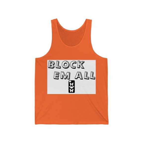 BLOCK EM ALL - Unisex Jersey Tank