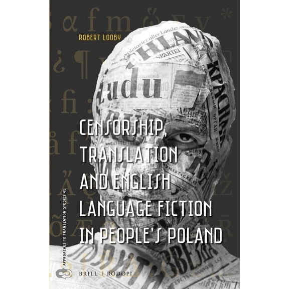 Approaches to Translation Studies Censorship, Translation and English Language Fiction in People's Poland, Book 41, (Paperback)