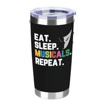 Swig Tumbler-Theater Gifts, Broadway Gifts for Musicians, Actors and Music Teacher on World Theatre Day, Birthday and Chistmas, 20 oz Insulated Stainless Steel Tumbler - EAT SLEEP MUSICALS REPEA