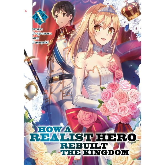 Pre-Owned How a Realist Hero Rebuilt the Kingdom (Light Novel) Vol. 10 (Paperback) 1645059510 9781645059516