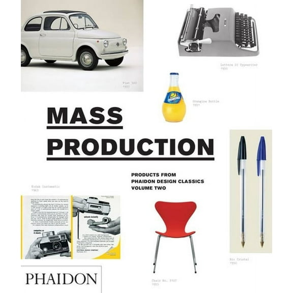 Mass Production : Products from Phaidon Design Classics (Hardcover)