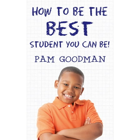 How to Be the Best Student You Can Be - eBook